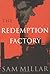 The Redemption Factory