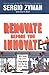 Renovate Before You Innovate: Why Doing the New Thing Might Not Be the Right Thing
