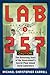 Lab 257 : The Disturbing Story of the Government's Secret Plum Island Germ Laboratory