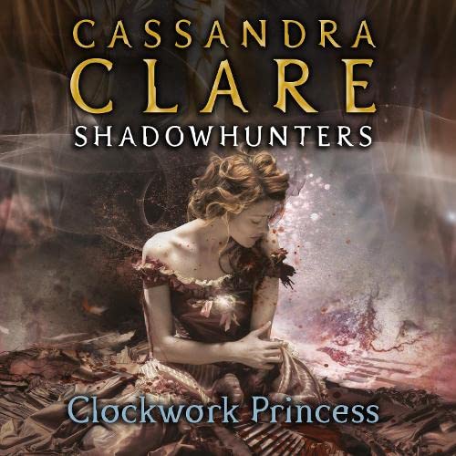 Clockwork Princess: The Infernal Devices, Book 3