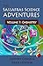The Sassafras Science Adventures Volume 7 by Paige E Hudson