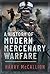 A History of Modern Mercenary Warfare by Harry McCallion