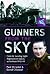 Gunners from the Sky: 1st A...
