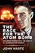 The Race for the Atom Bomb: How Soviet Russia Stole the Secrets of the Manhattan Project