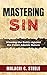 Mastering Sin: Winning the ...