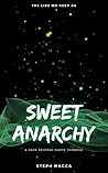 Sweet Anarchy by Steph Macca