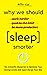 Why We Should Sleep Smarter by Matthew Reed