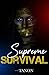 Supreme Survival