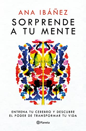 Sorprende a tu mente: Entrena tu cerebro y descubre el poder de transformar tu vida (Kindle Edition)