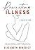 Rewriting Illness