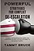 POWERFUL STRATEGIES FOR CONFLICT DE-ESCALATION by Tammy Bruce