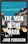 Book cover for The Man in the Dark: A Francis McNab Mystery (Merlin Classic Crime)