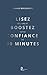 Lisez ce livre et boostez votre confiance en 30 minutes by Arnaud Bochurberg