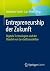 Entrepreneurship der Zukunft by Lars Heim