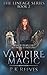Vampire Magic: Book Two (Lineage)