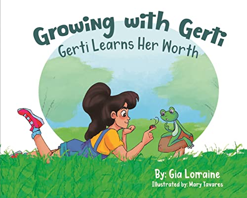 Growing With Gerti: Gerti Learns Her Worth (Kindle Edition)
