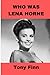 WHO WAS LENA HORNE: NO Obstacle was able to hold her down, She rose to stardom against all odds