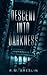 Descent into Darkness