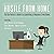 Hustle from Home: The Go-Getter's Guide to Launching a Business from Home