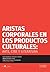 Aristas corporales en los productos culturales by Luis Guillermo Álvarez Corona