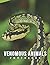 A Photo Book Of Venomous Animals by Austin Jones