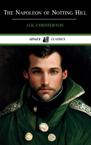 The Napoleon of Notting Hill: 1904 Political Fiction