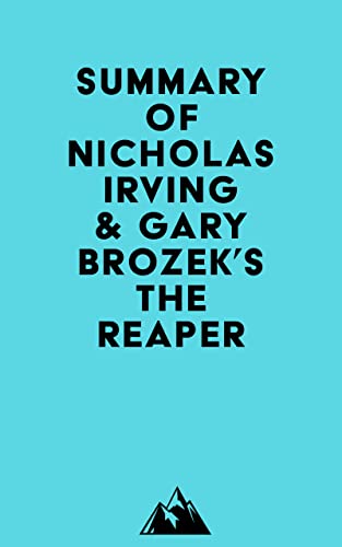 Summary of Nicholas Irving & Gary Brozek's The Reaper (Kindle Edition)