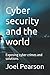 Cyber security and the worl...