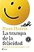 La trampa de la felicidad (Edición mexicana): Libérate de la ansiedad. Empieza a vivir (Spanish Edition)