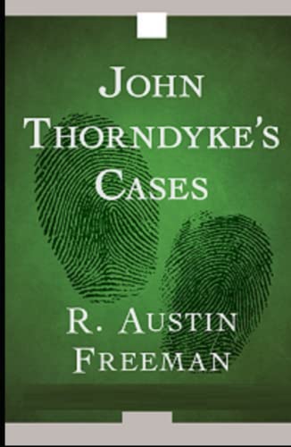 John Thorndyke's Cases Illustrated
