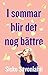 I sommar blir det nog bättre by Sisko Savonlahti
