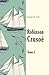 Robinson Crusoé Tome1