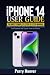 iPhone 14 User Guide: The M...