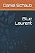 Blue Laurent