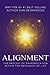 Alignment: The Process of Transmutation Within the Mechanics of Life
