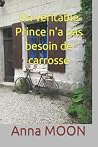 Un véritable Prince n'a pas besoin de carrosse (French Edition) Un véritable Prince n'a pas besoin de carrosse (French Edition)