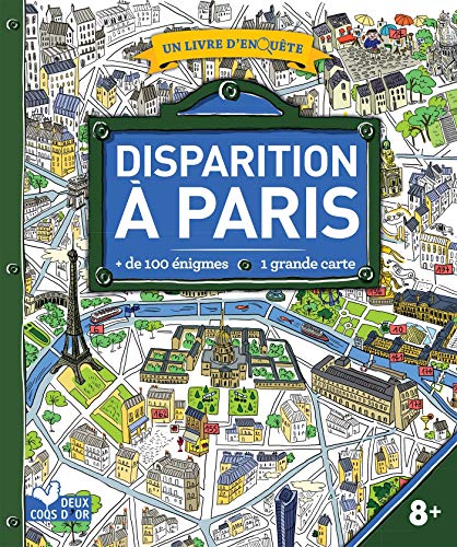 Disparition à Paris - livre avec carte: un livre d'enquête (Hardcover)