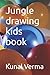 Jungle drawing kids book