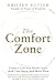 The Comfort Zone: Create a Life You Really Love with Less Stress and More Flow