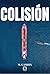 Colisión: Una novela de la serie Ira dei (Spanish Edition)