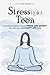 Stress Relief Handbook for Teens by Tyche Reads