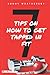 7 Tips on How to Get Tapped...
