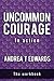 Uncommon Courage: In Action