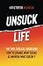 Unsuck Life by Kristofer Mencák
