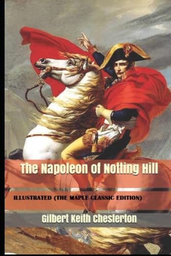 The Napoleon of Notting Hill : Illustrated