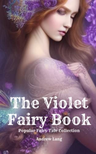The Violet Fairy Book: Popular Fairy Tale Collection