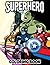 Super Hero Coloring Book: S...