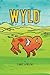 WYLD: Book One