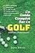 Un Guide Complet Sur Le Golf  by Sara Gibbs