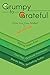Grumpy to Grateful by Gopi Nair